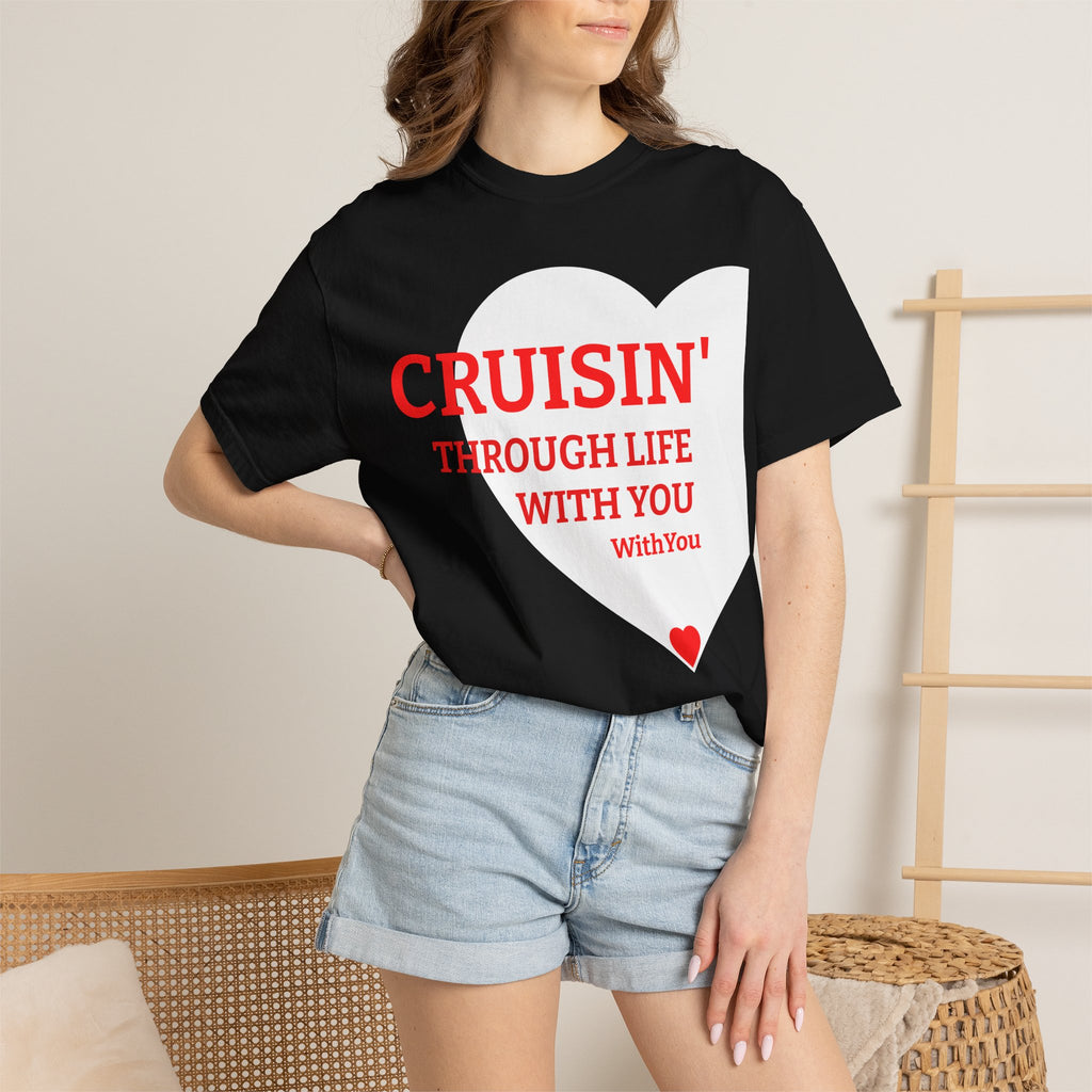 Cruisin' Through Life With You Heart T-Shirt