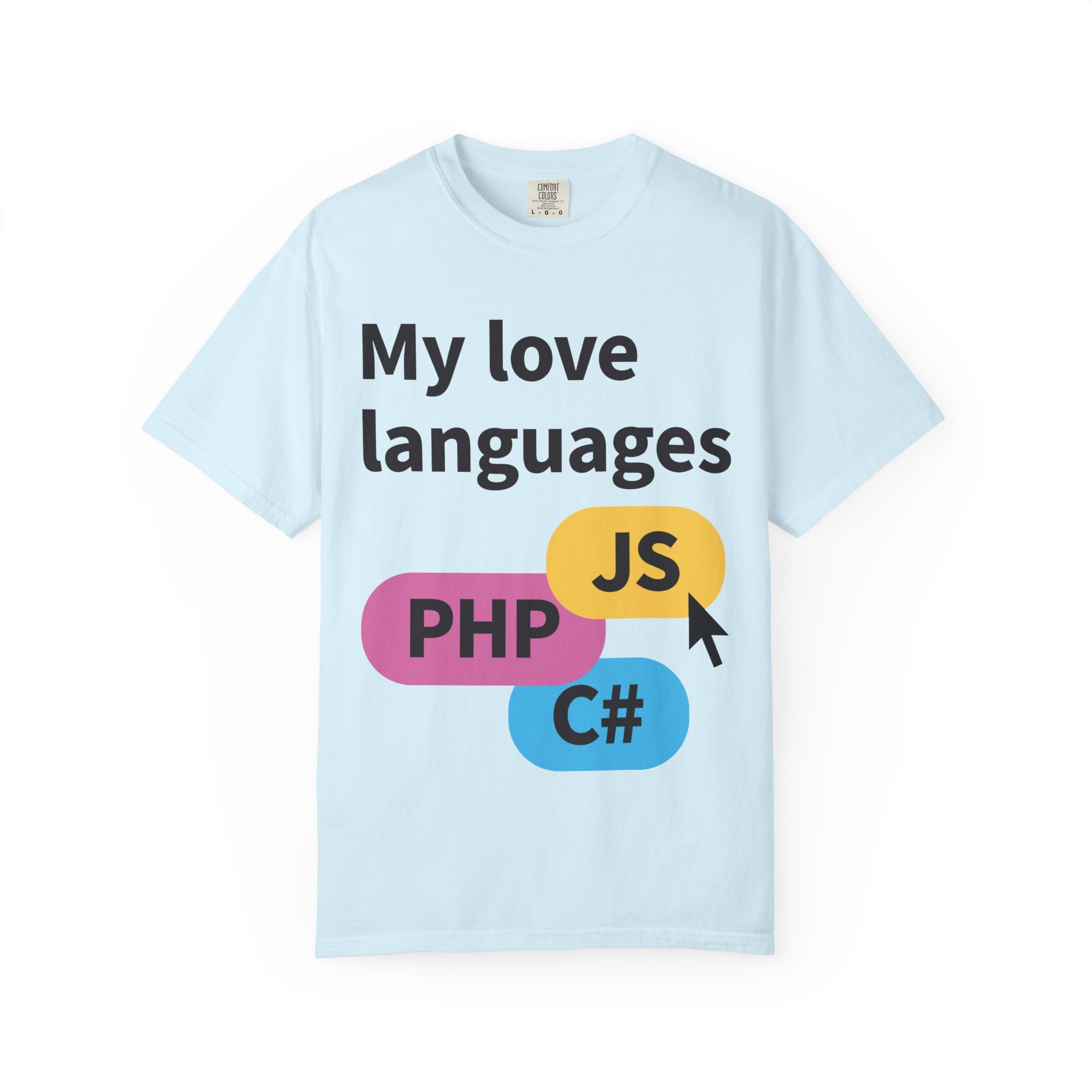 My Love Languages T-Shirt — Funny Programmer Tee (PHP • JS • C#)