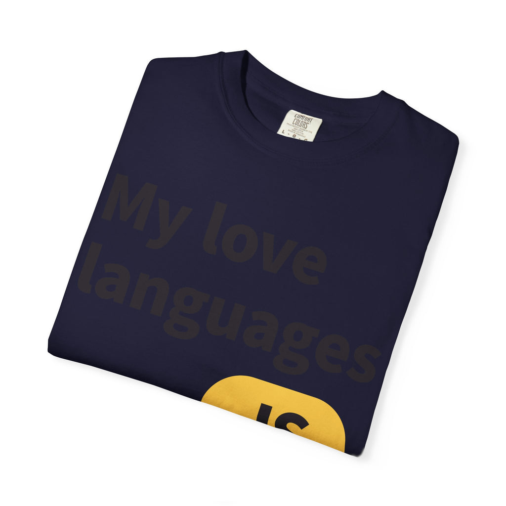 My Love Languages T-Shirt — Funny Programmer Tee (PHP • JS • C#)