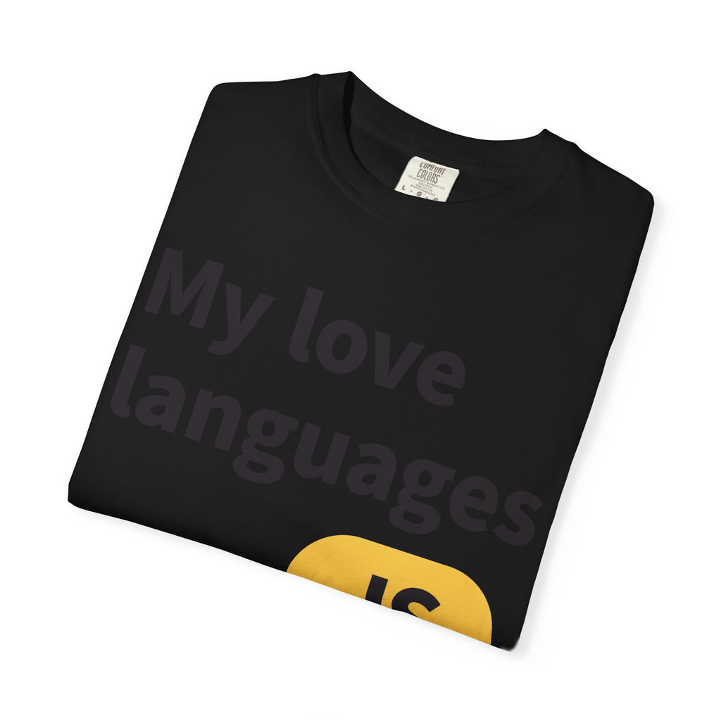 My Love Languages T-Shirt — Funny Programmer Tee (PHP • JS • C#)