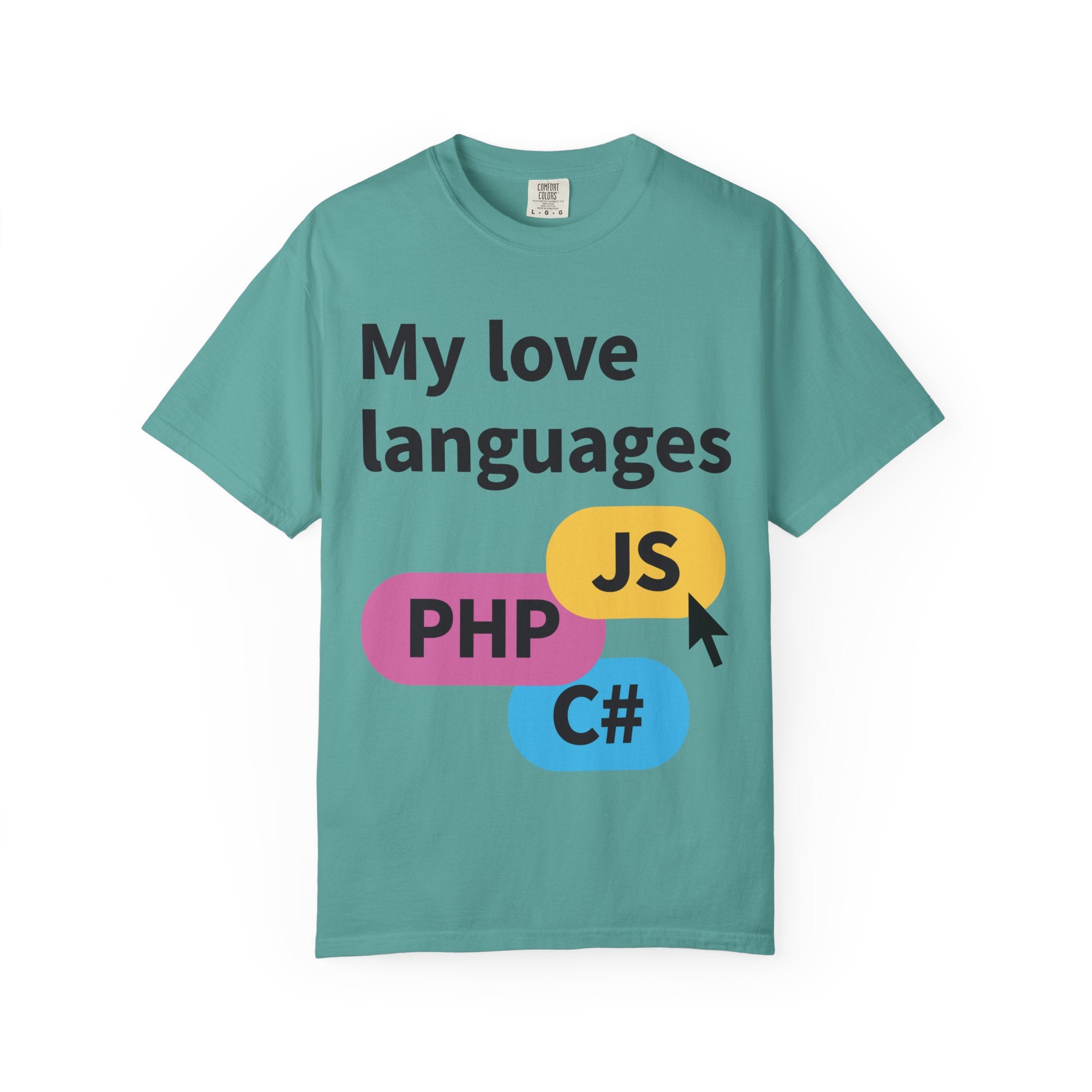 My Love Languages T-Shirt — Funny Programmer Tee (PHP • JS • C#)