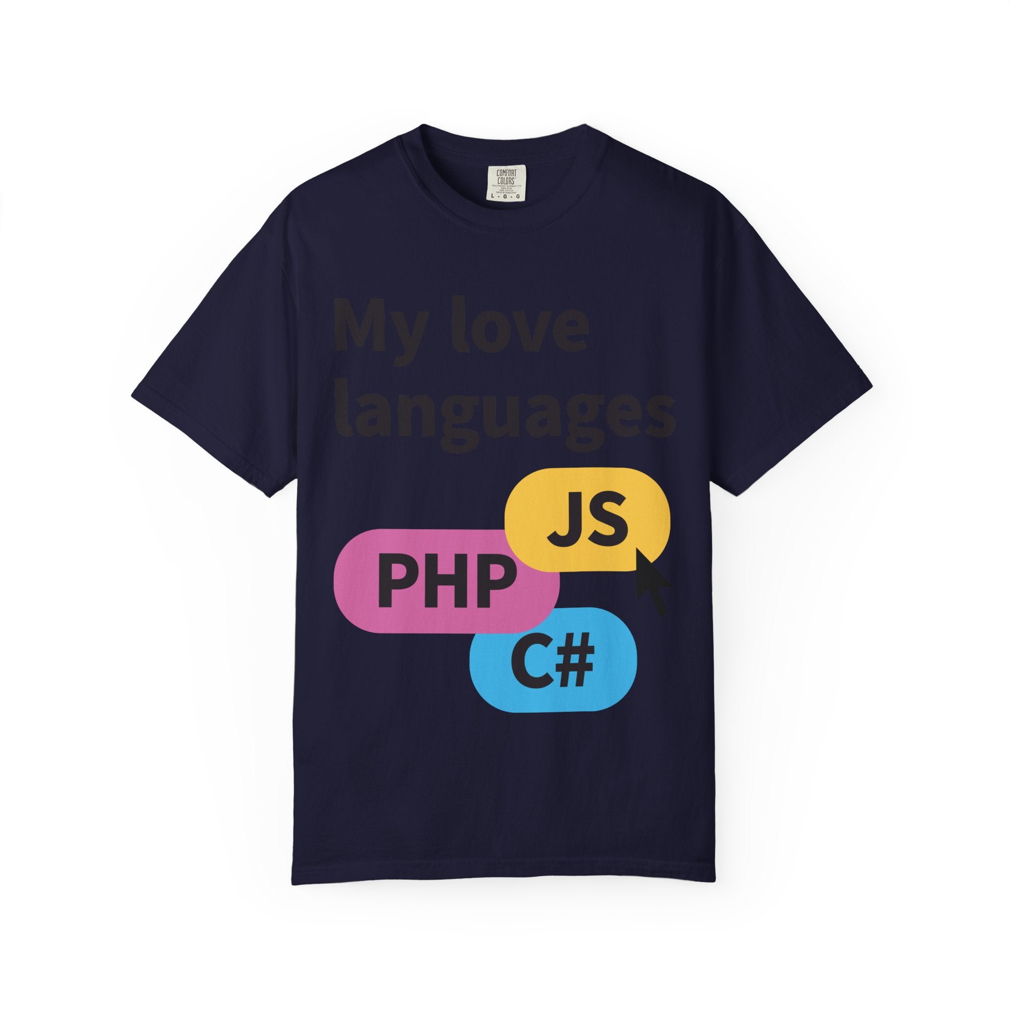 My Love Languages T-Shirt — Funny Programmer Tee (PHP • JS • C#)