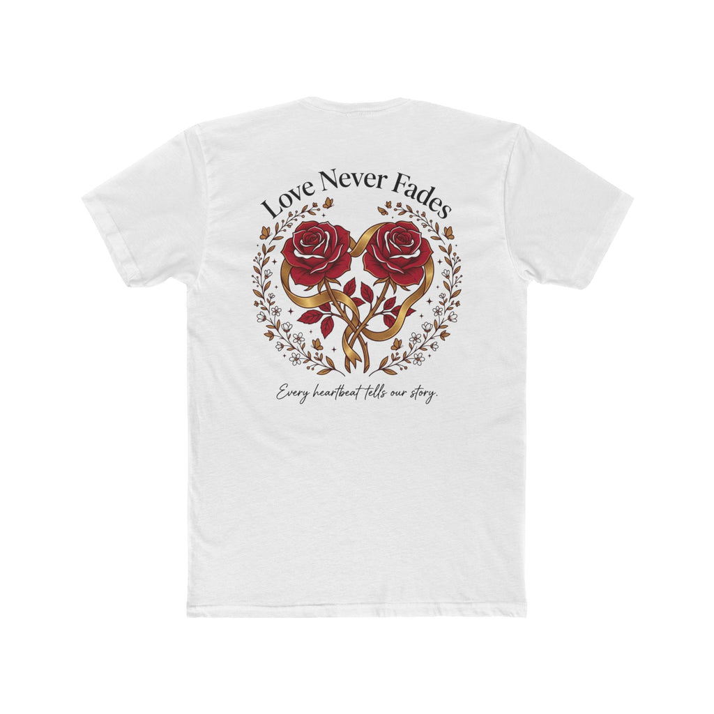 Love Never Fades Rose Heart Tee — Romantic Valentine’s Day Floral T-Shirt