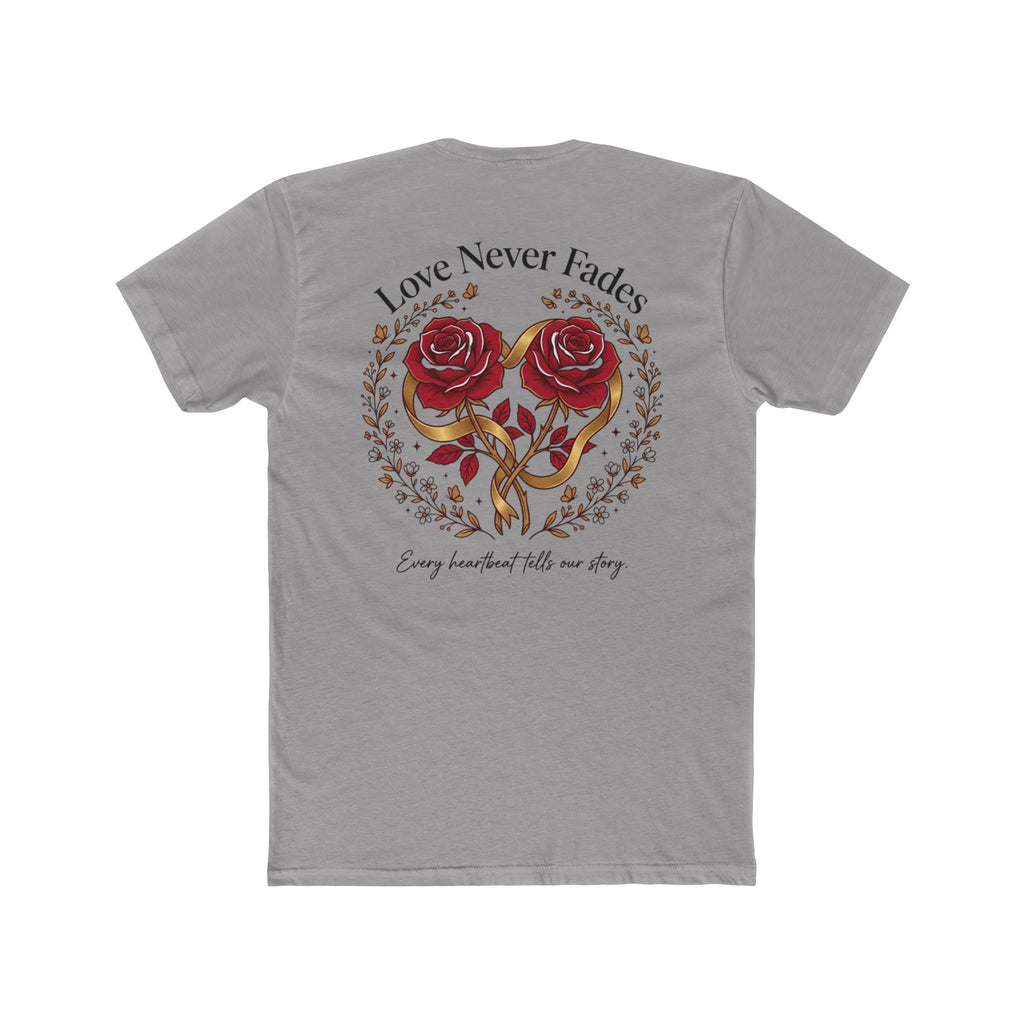 Love Never Fades Rose Heart Tee — Romantic Valentine’s Day Floral T-Shirt