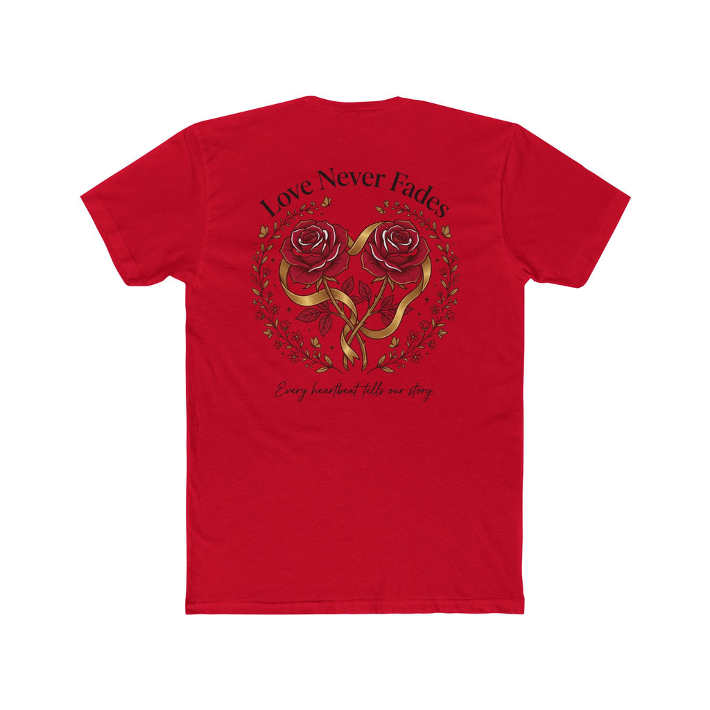 Love Never Fades Rose Heart Tee — Romantic Valentine’s Day Floral T-Shirt